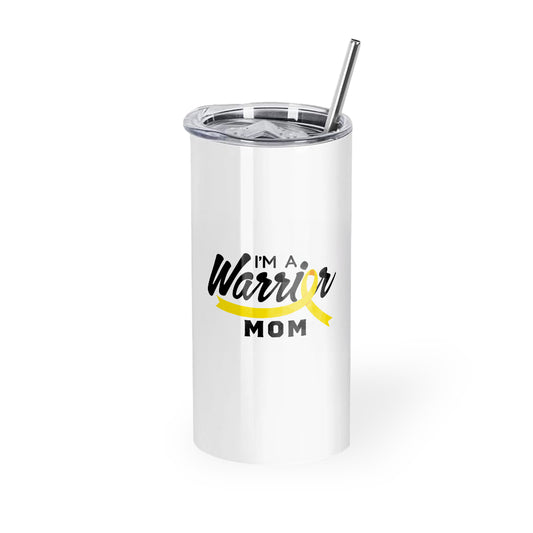 I'm A Warrior Mom Tumbler