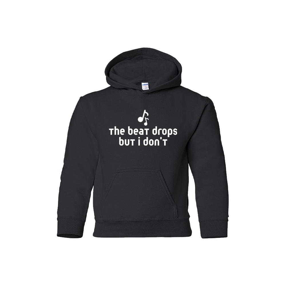 The beat drops but I don't - Youth