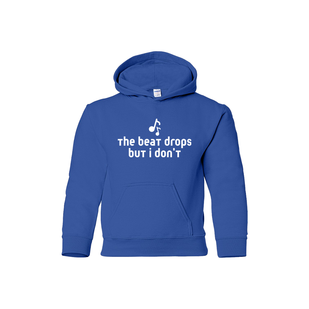 The beat drops but I don't - Youth