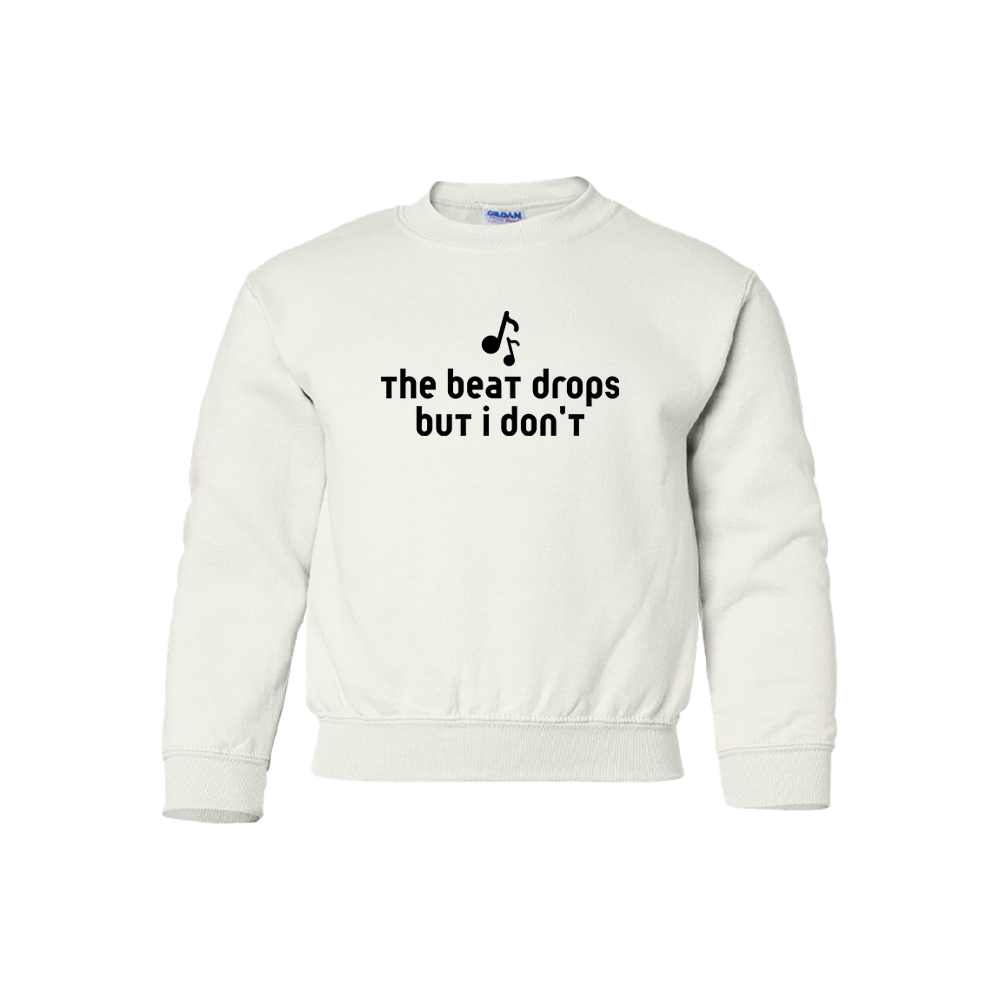 The beat drops but I don't - Youth