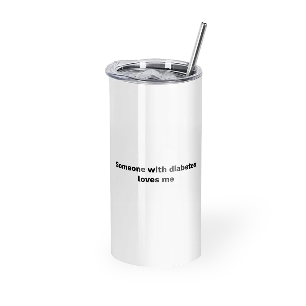 Someone with Diabetes loves me