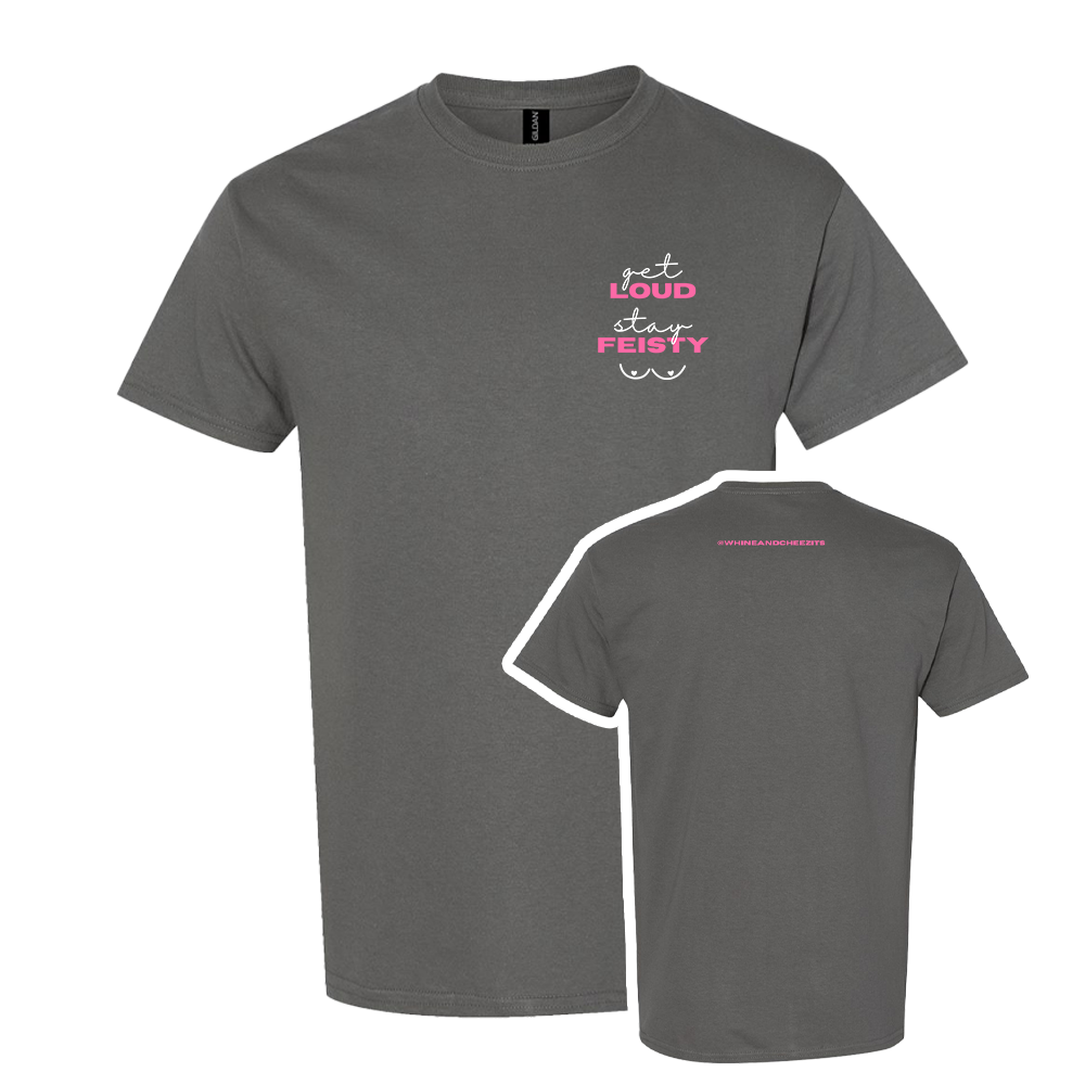 Get LOUD, Stay FEISTY