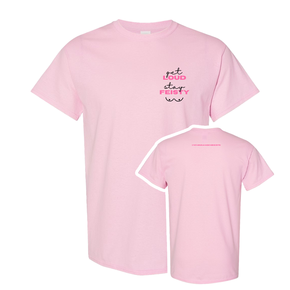 Get LOUD, Stay FEISTY