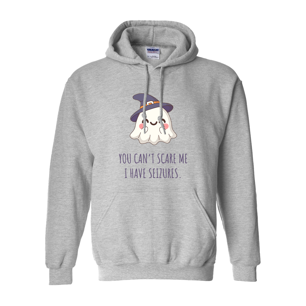 You can't scare me, I have seizures.