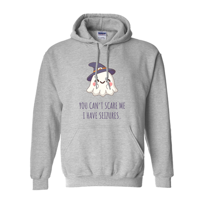 You can't scare me, I have seizures.