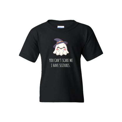 You can't scare me, I have seizures.