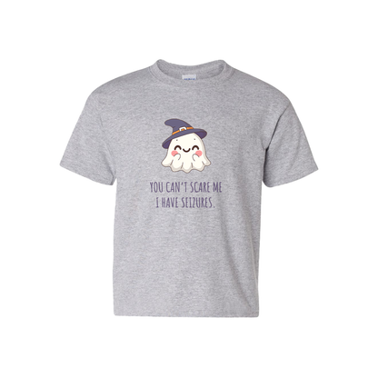 You can't scare me, I have seizures.