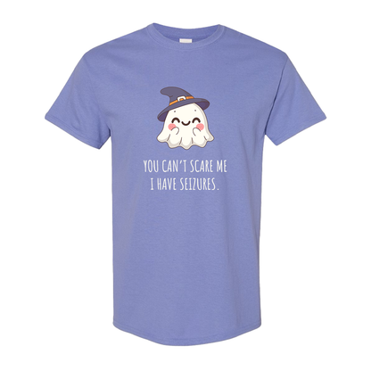 You can't scare me, I have seizures.