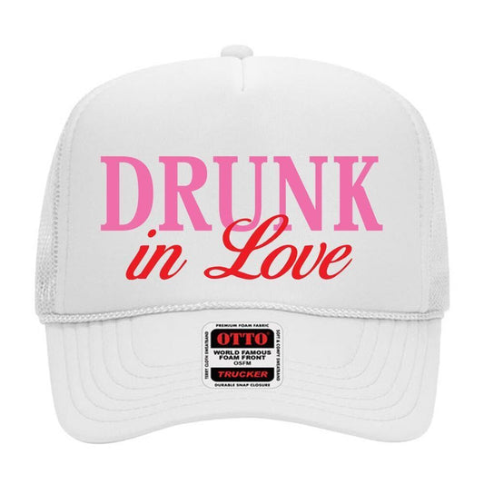 "Drunk in Love" Foam Trucker Hat