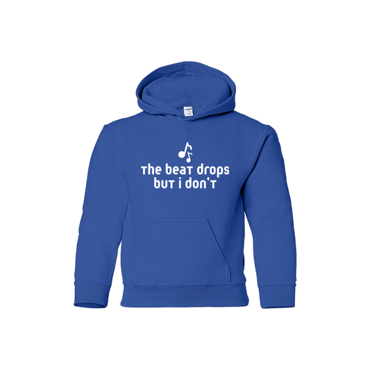 The beat drops but I don't - Youth