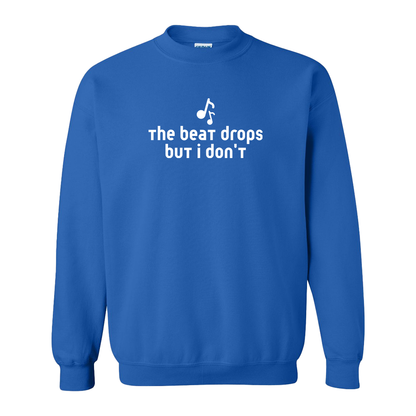 The beat drops but I don't - Adult