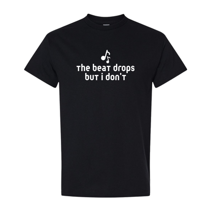The beat drops but I don't - Adult