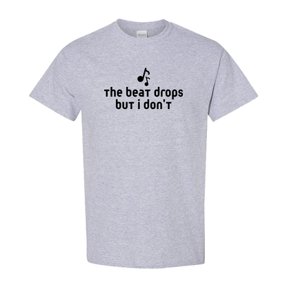 The beat drops but I don't - Adult