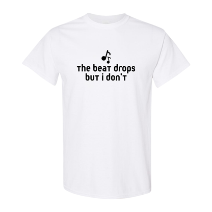 The beat drops but I don't - Adult