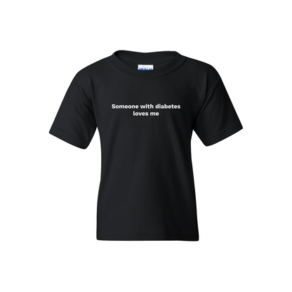 Someone with  Diabetes loves me