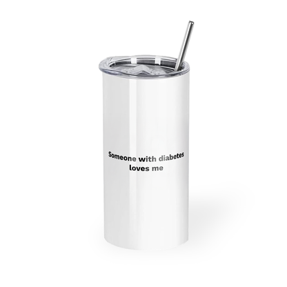 Someone with  Diabetes loves me