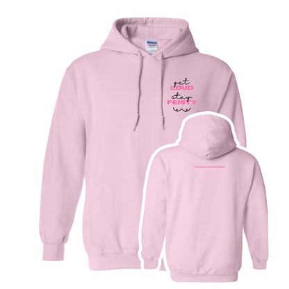 Get LOUD, Stay FEISTY