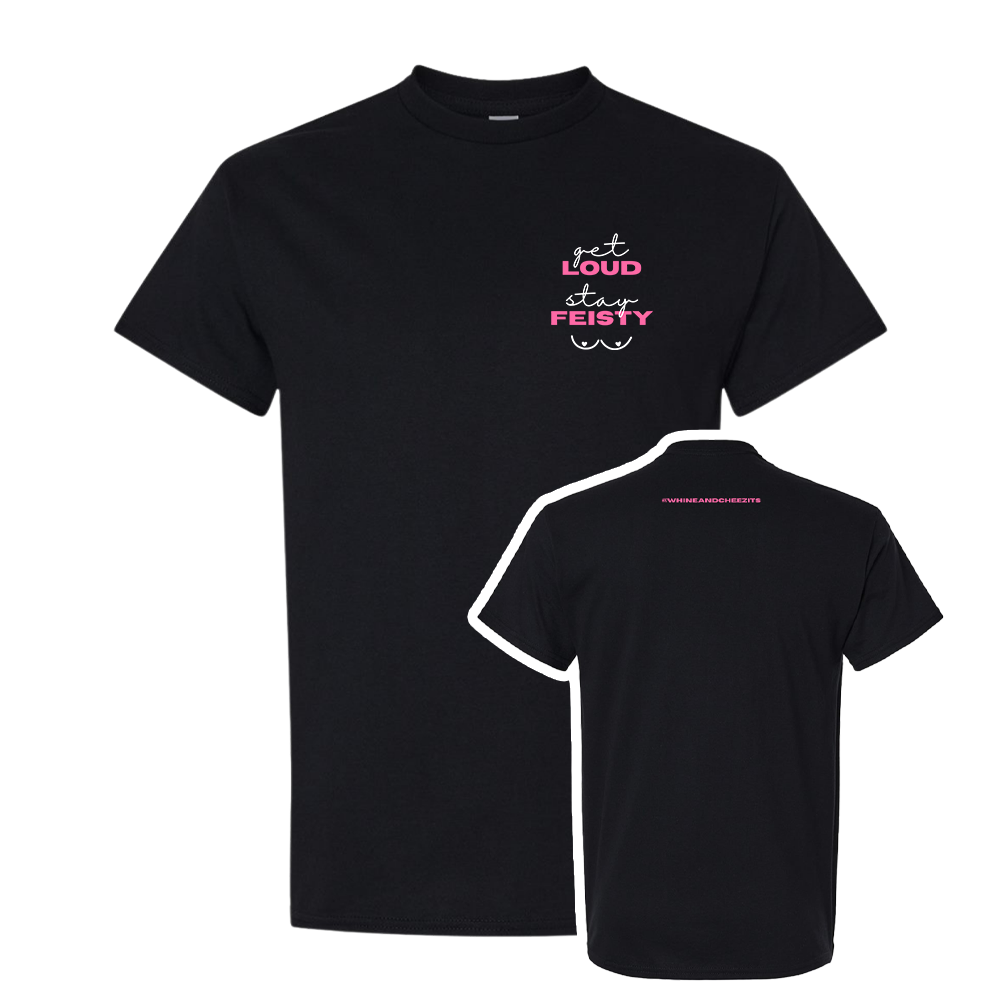 Get LOUD, Stay FEISTY