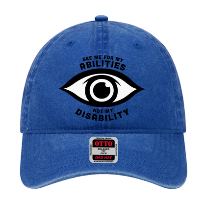 Royal Blue dad hat featuring an eye graphic and the text “See me for my abilities, not my disability.”
