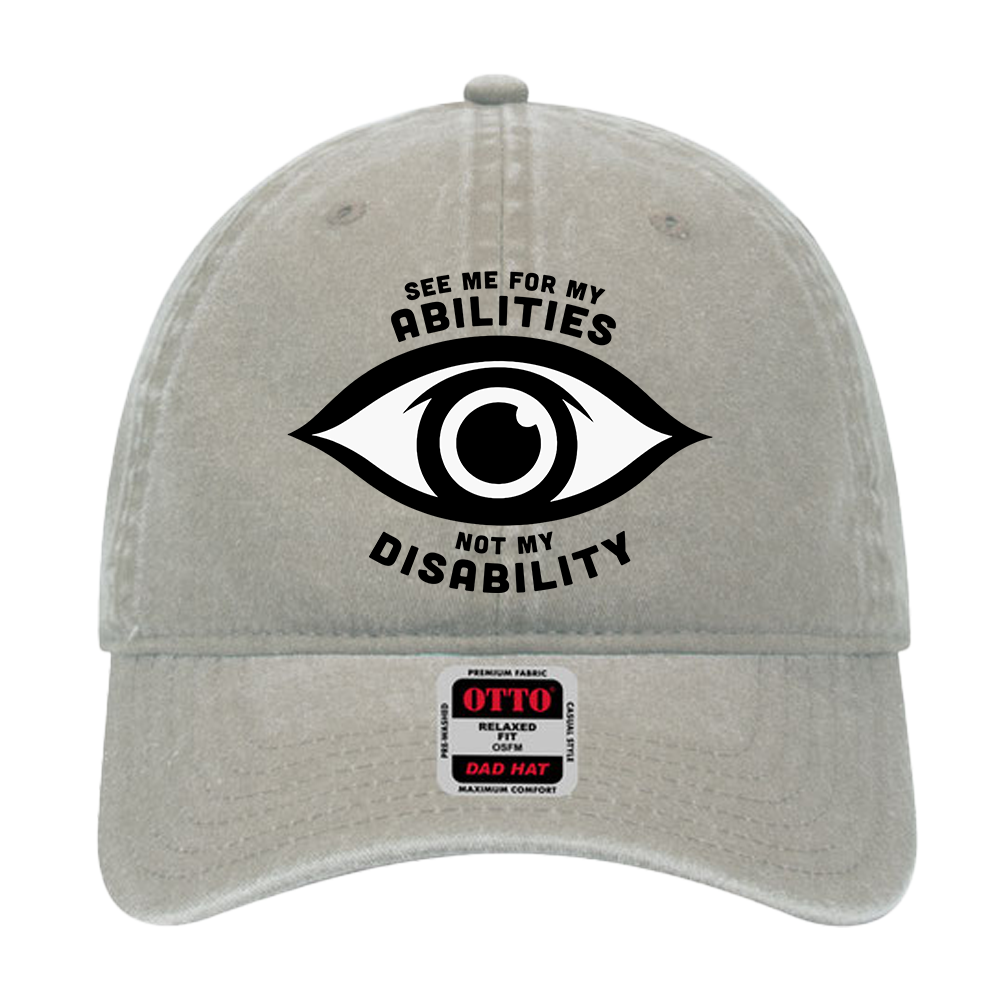 Stone Gray dad hat featuring an eye graphic and the text “See me for my abilities, not my disability.”