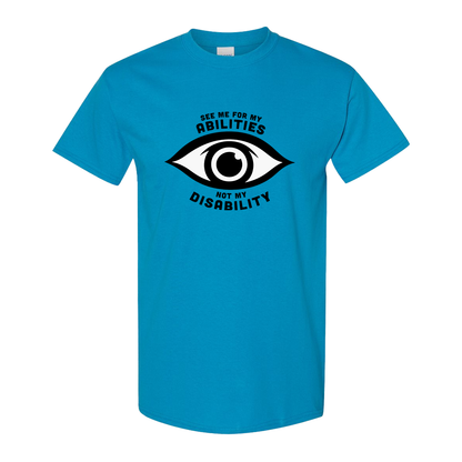 Sapphire Blue t-shirt featuring an eye graphic and the text “See me for my abilities, not my disability.”